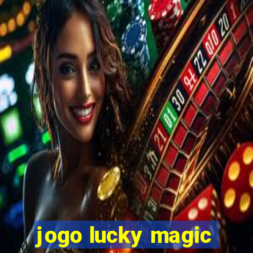 jogo lucky magic